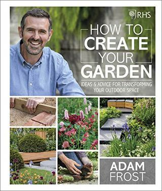 RHS Πώς να δημιουργήσετε τον κήπο σας: Ιδέες και συμβουλές για να μεταμορφώσετε τον εξωτερικό σας χώρο